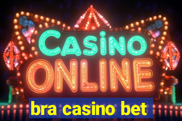 bra casino bet